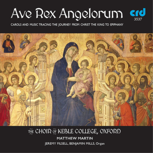 Ave Rex Angelorum: Carols and Music Tracing the Journey from Christ the King...