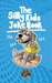 The Silly Kids Joke Book