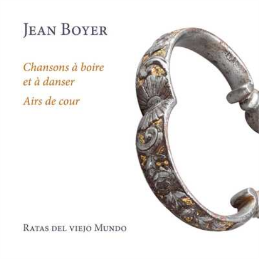 Jean Boyer: Chansons À Boire Et À Danser/Airs De Cour