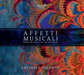 Affetti Musicali: Venetian Music of the Seicento