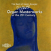 The Best of Kevin Bowyer: Discover: Organ Masterworks of the 20th Century