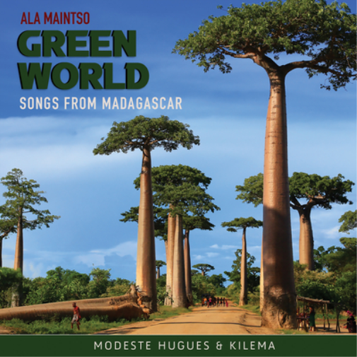 Ala Maintso - Green World: Songs from Madagascar