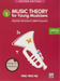 Music Theory For Young Musicians - Grade 1