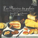 Les Plaisirs Du Palais (Ensemble Clement Janequin)