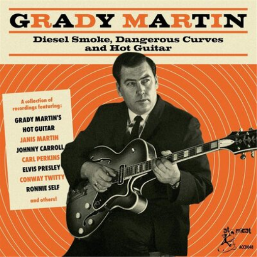 Grady Martin: Diesel Smoke, Dangerous Curves and Hot Guitar