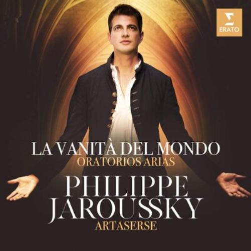Philippe Jaroussky: La Vanità Del Mondo: Oratorios Arias