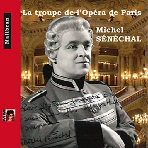 Michel Senechal: La Troupe De L'opéra De Paris