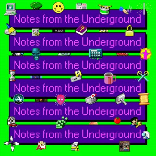 Notes from the Underground