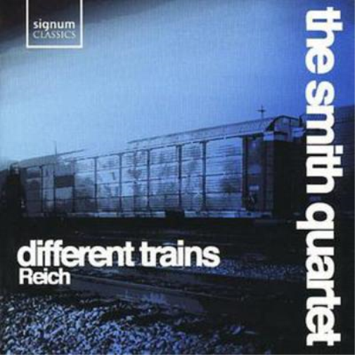 Different Trains (Smith Quartet)