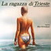 La Ragazza Di Trieste