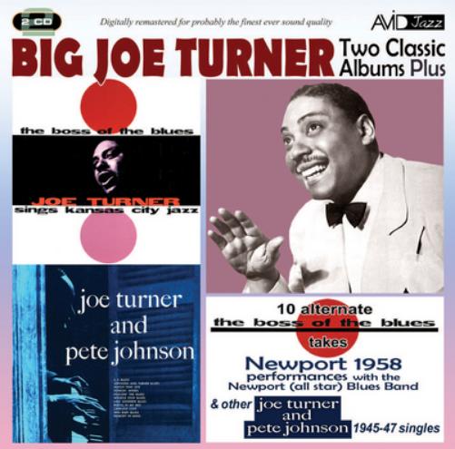 Two Classic Albums Plus: The Boss of the Blues/Joe Turner and Pete Johnson/...