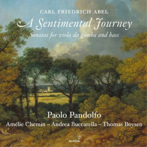 Carl Friedrich Abel: A Sentimental Journey: Sonatas for Viola Da Gamba and Basso Continuo