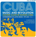 Cuba: Music and Revolution - Culture Clash in Havana: Experiments in Latin Music 1975-85 - Volume 1