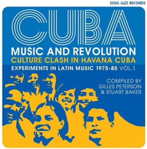 Cuba: Music and Revolution - Culture Clash in Havana: Experiments in Latin Music 1975-85 - Volume 1