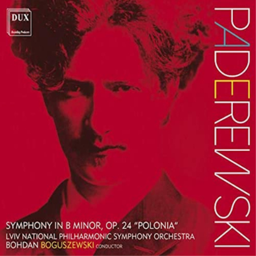 Paderewski: Symphony in B Minor, Op. 24, 'Polonia'