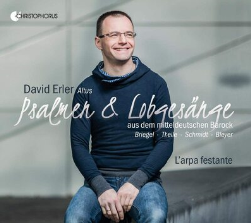 David Erler: Pslamen & Lobgesänge Aus Dem Mittelduetschen Barock: Pslams and Praise Songs from Middle German Baroque