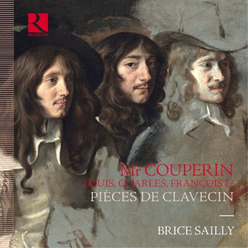 Brice Sailly: Mr Couperin: Louis, Charles, François  I?: Pièces De Clavecin