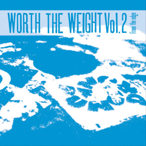 Worth the Weight: From the Edge - Volume 2
