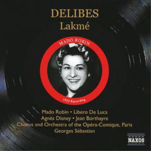 Lakme (Sebastian, Chorus and Orchestra of Opera-comique)