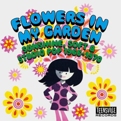 Flowers in My Garden: Sunshine, Soft & Studio Pop 1966-1970