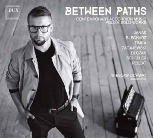 Between Paths: Contemporary Accordian Music: Polish Solo Works