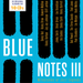 Blue Notes: Milestones of Jazz Legends - Volume III