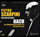 Pietro Scarpini Discovered Tapes: Bach: Das Wohltemperierte Klavier I & II/Die Kunst Der Fuge