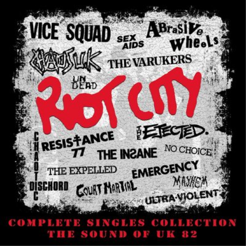 Riot City: Complete Singles Collection - The Sound of UK '82