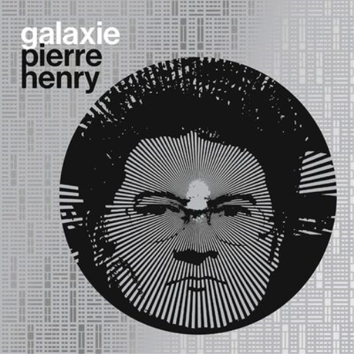 Pierre Henry: Galaxie