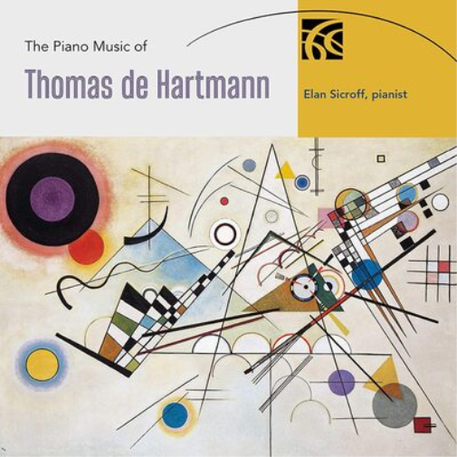 Elan Sicroff: The Piano Music of Thomas De Hartmann