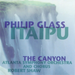 Philip Glass: Itaipu/The Canyon