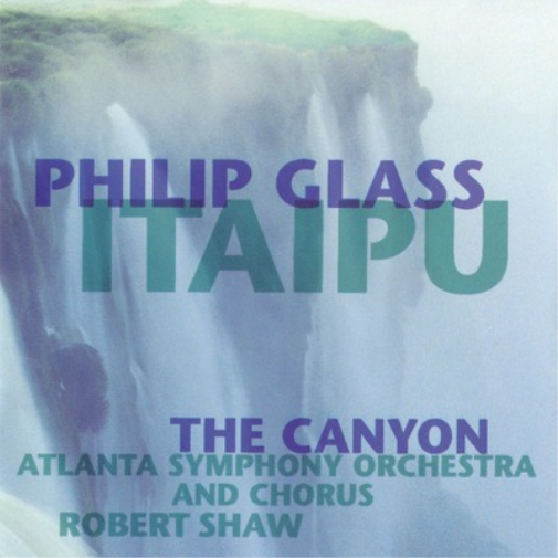 Philip Glass: Itaipu/The Canyon