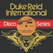 Duke Reid International Disco Series: The Complete Collection