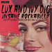 Lux and Ivy Dig Insane Rockabilly