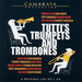 Tutti's Trumpets and Trombones