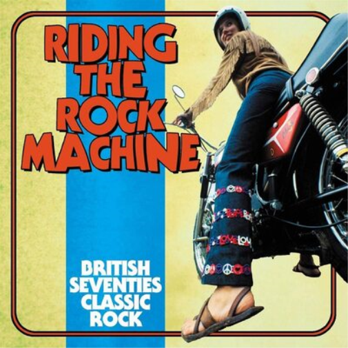 Riding the Rock Machine: British Seventies Classic Rock