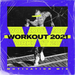 Workout 2021: Motivation Mix