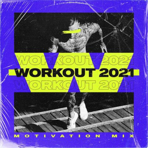Workout 2021: Motivation Mix
