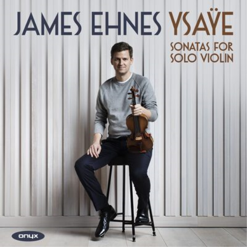 Ysaÿe: Sonatas for Solo Violin