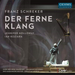 Franz Schreker: Der Ferne Klang