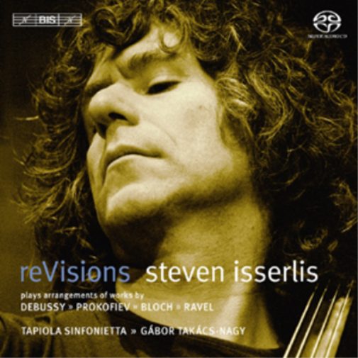 Steven Isserlis: ReVisions
