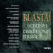 Blasta!: The Irish Traditional Music Special