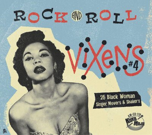 Rock and Roll Vixens: 25 Black Woman Singer, Movers & Shakers - Volume 4