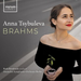 Anna Tsybuleva: Brahms