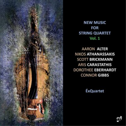 ÉxQuartet: New Music for String Quartet - Volume 1