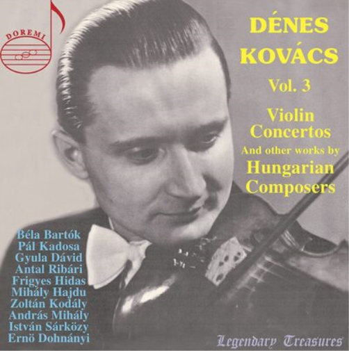 Dénes Kovács: Violin Concertos and Other Works By Hungarian... - Volume 3