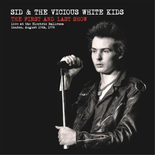 The First and Last Show: Live at the Electric Ballroom, London, August 15th, 1978