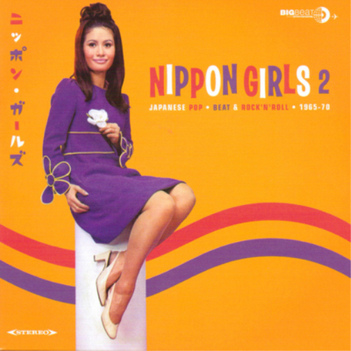 Nippon Girls 2: Japanese Pop, Beat & Rock'n'roll 1965-70
