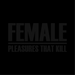 Pleasures That Kill