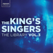 The King's Singers: The Library - Volume 3